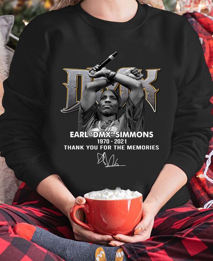 Ruff Ryders RIP Earl DMX Simmons 1970-2021 Thank You For The Memories Signature t-shirt sweatshirt