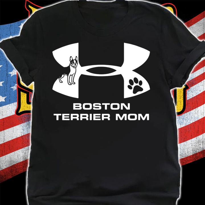 Under Armour Boston Terrier Mom t-shirt shirt