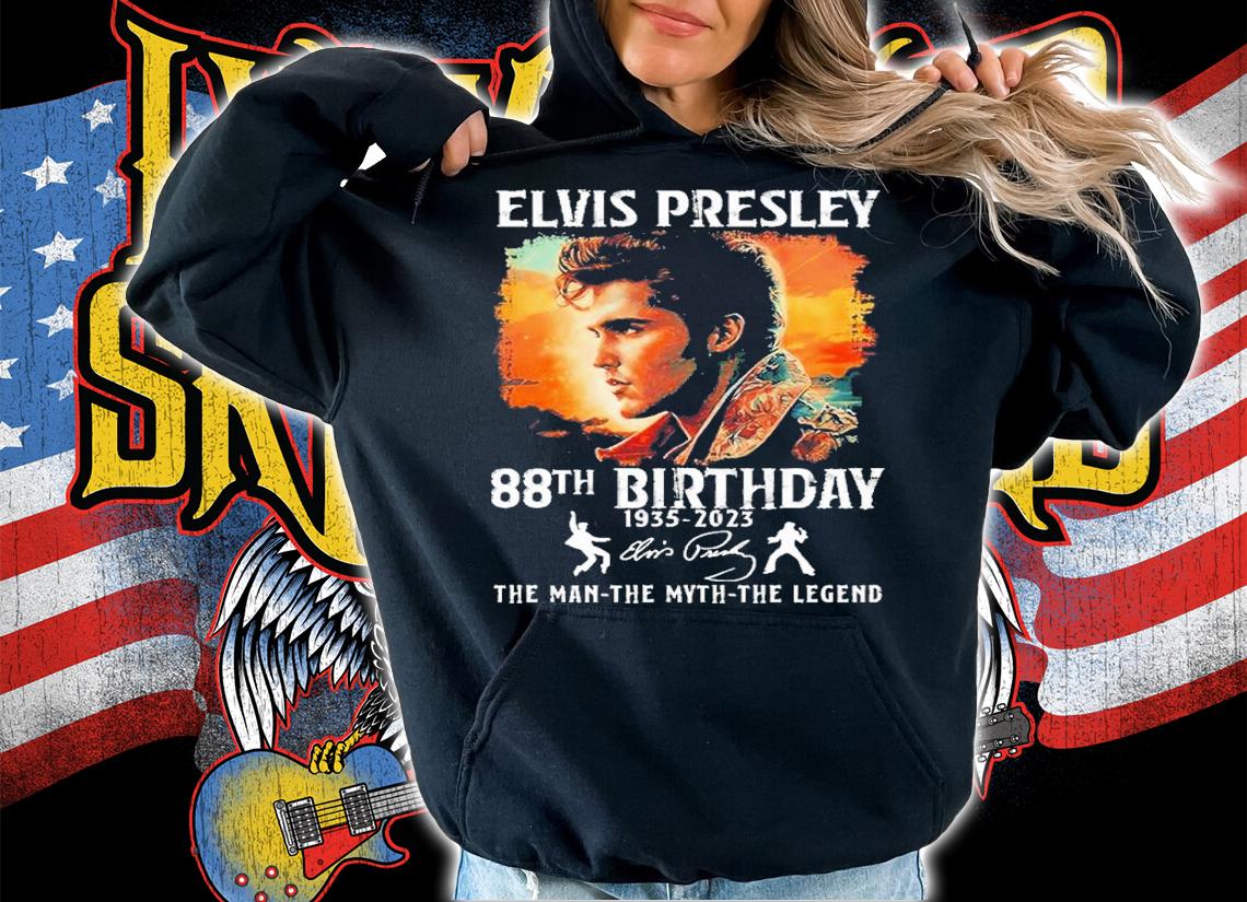 Elvis Presley 88th Birthday 1935-2023 Signatures The Man The Myth The Legend t-shirt hoodie