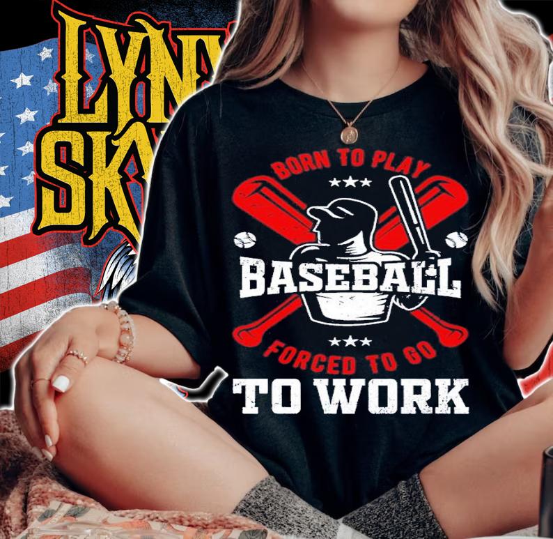 Born to play baseball forced to go to work shirt t-shirt woman shirt