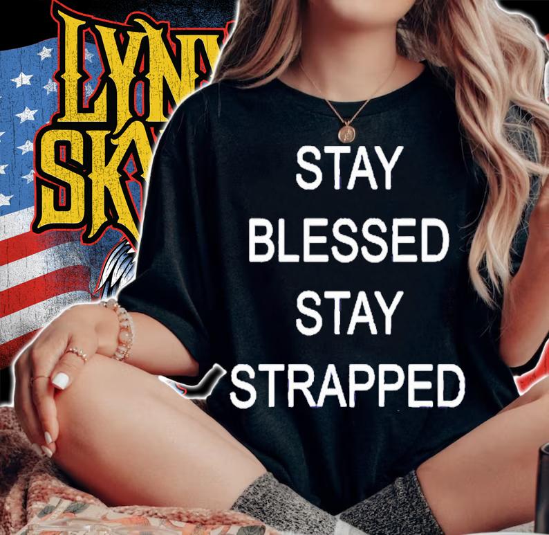 Awesome stay Blessed Stay Strapped Shirt t-shirt woman shirt