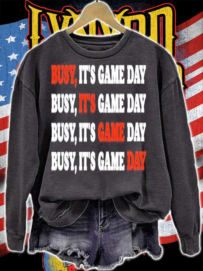 Busy Its Game Day Shirt t-shirt sweatshirt