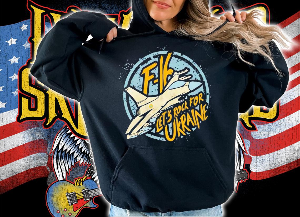 F-16 let's rock for Ukraine shirt t-shirt hoodie