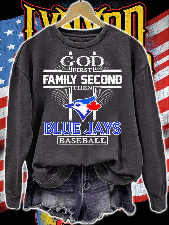 God first family second then Blue Jays baseball shirt t-shirt sweatshirt