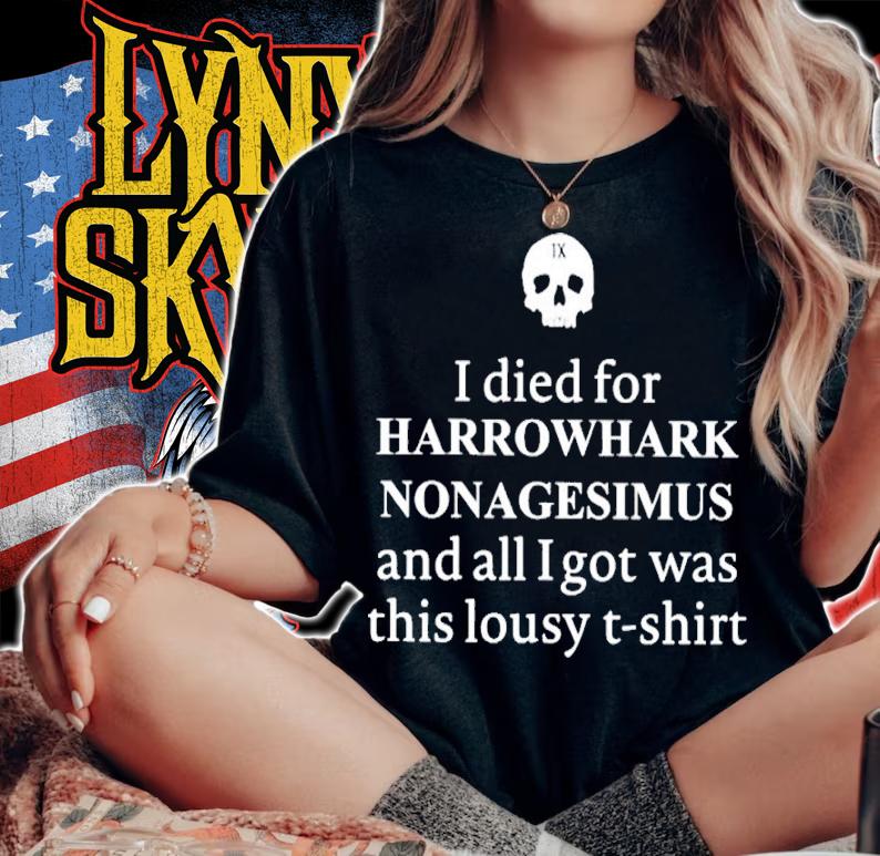 I Died For Harrowhark Nonagesimus And All I Got Was This Lousy Shirt t-shirt woman shirt