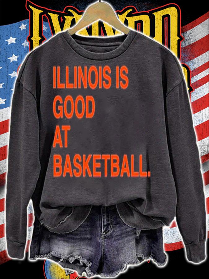 Illinois Is Good At Basketball New Shirt t-shirt sweatshirt