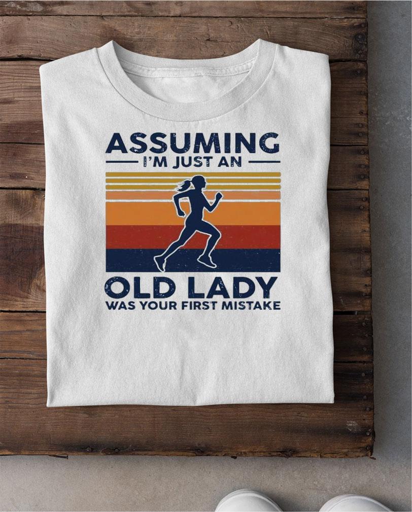 Assuming I'm Just An Old Lady Was Your First Mistake Vintage T-Shirt t-shirt