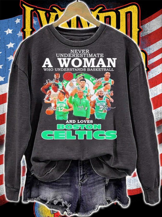 Never underestimate a woman who understands basketball and loves Boston Celtics shirt t-shirt