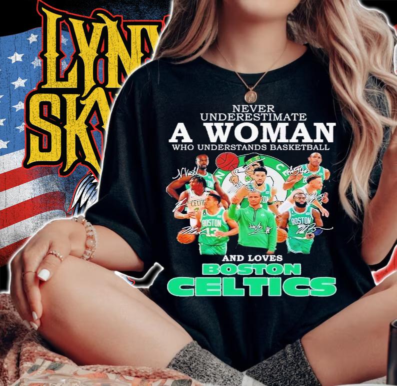 Never underestimate a woman who understands basketball and loves Boston Celtics shirt t-shirt