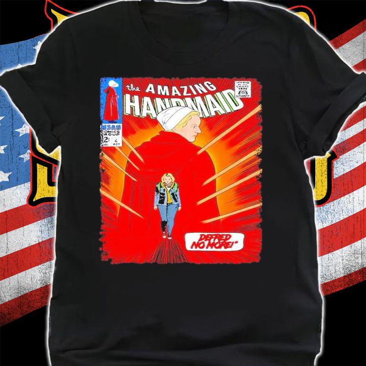 The Amazing Handmaid shirt t-shirt