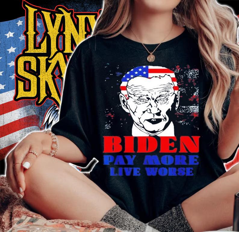 Anti Biden pay more live worse shirt t-shirt
