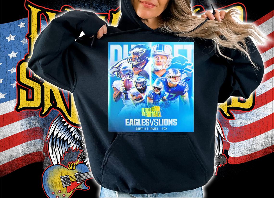 It Feels Good To Football Philadelphia Eagles Vs Detroit Lions Shirt t-shirt