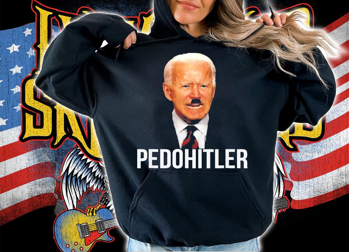 PedoHitler Joe Biden T-Shirt t-shirt
