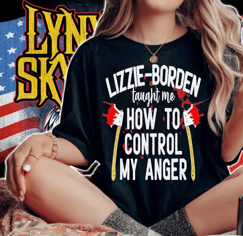 Lizzie-Borden Taught Me How To Control My Anger T-Shirt t-shirt