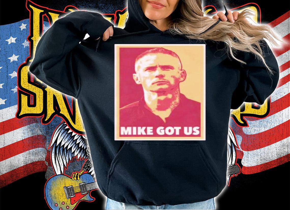 Mike Got US Shirt t-shirt
