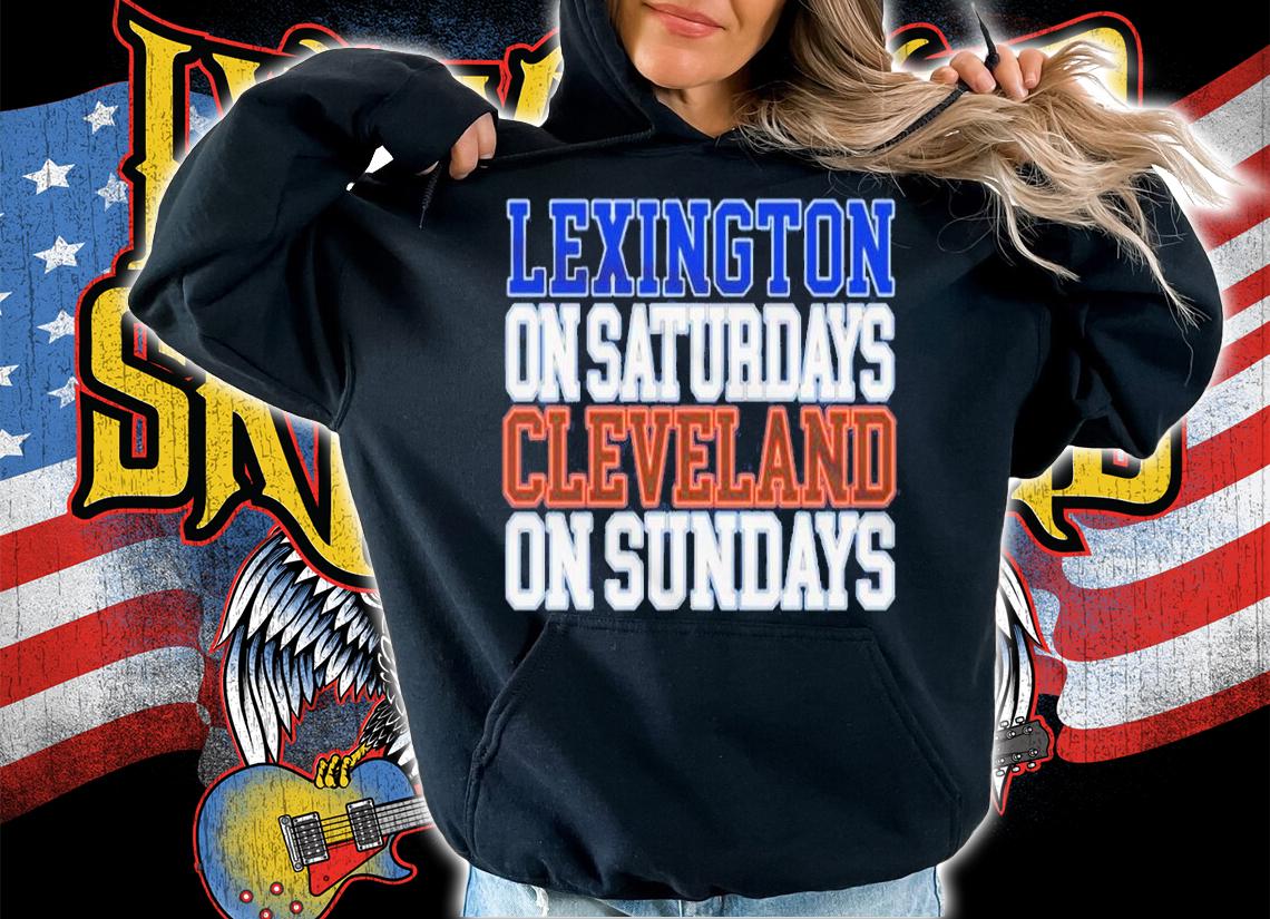 Lexington on Saturdays Cleveland on Sundays shirt t-shirt