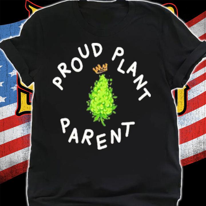 Proud Plant Parent Shirt t-shirt
