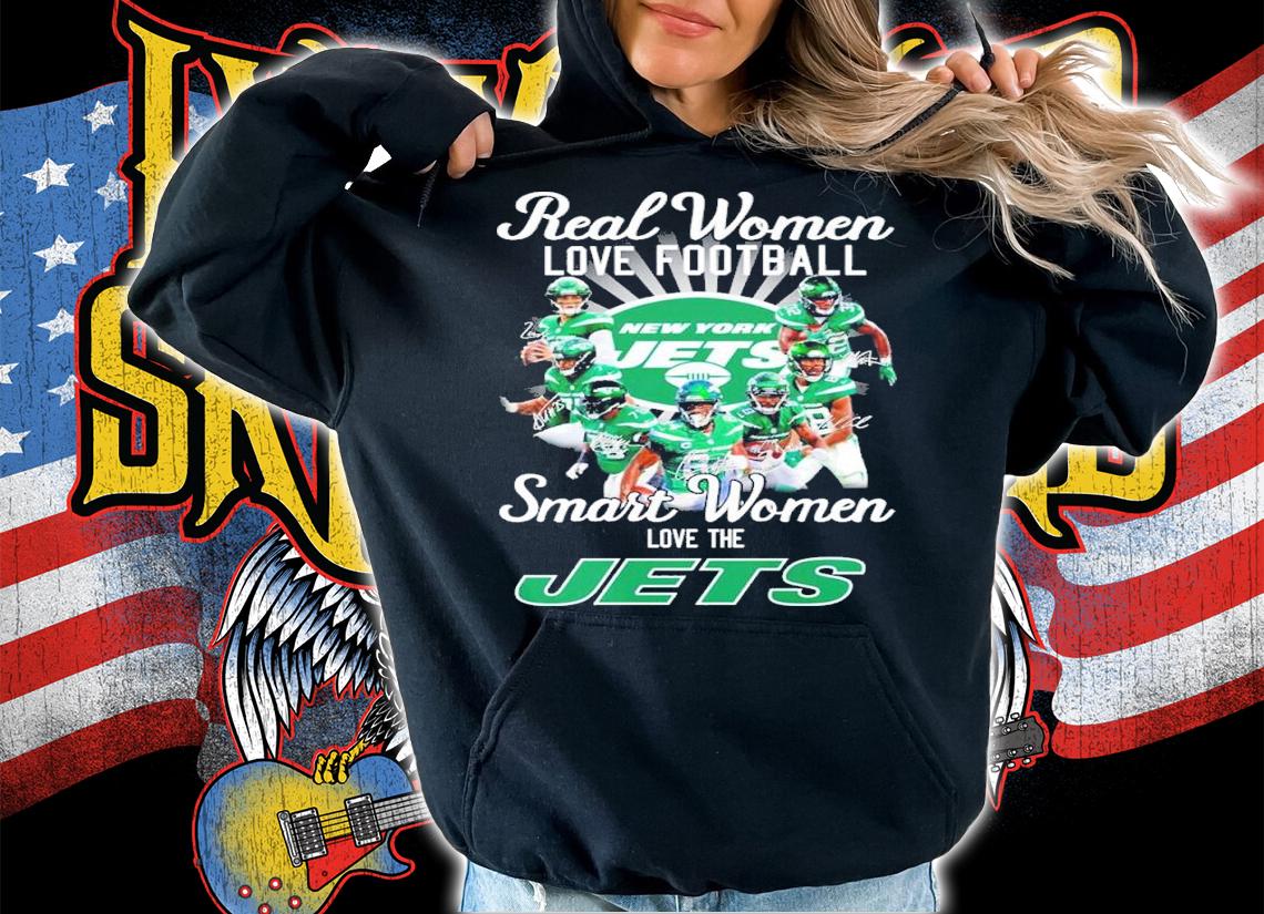 Real women love football smart women love the Jets signatures shirt t-shirt hoodie