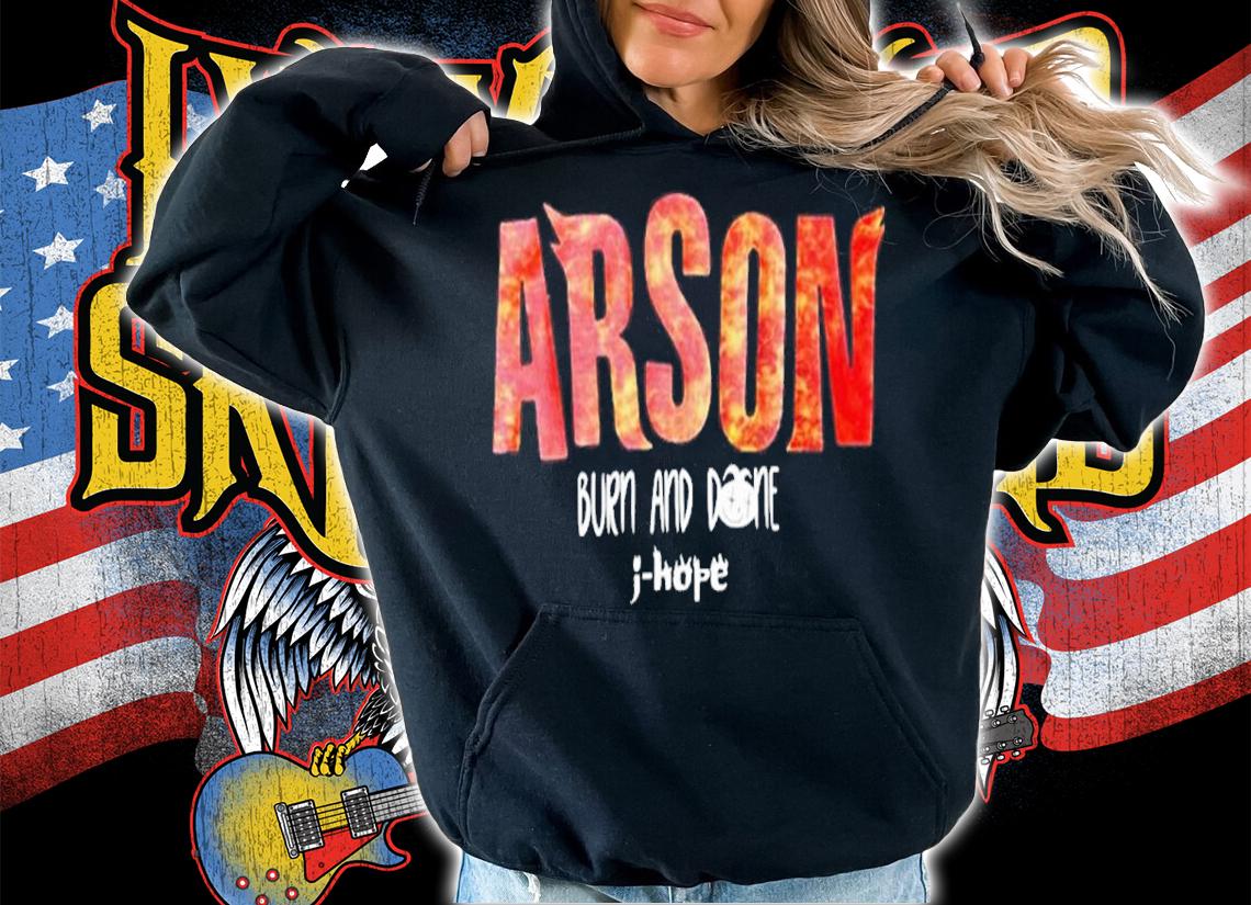 Arson Burn And Done J-Hope Shirt t-shirt