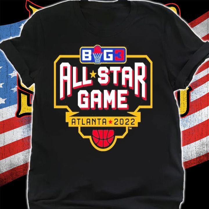 Big3 All-Star Game Atlanta 2022 Shirt t-shirt shirt