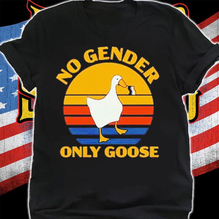 No Gender Only Goose Vintage Shirt t-shirt