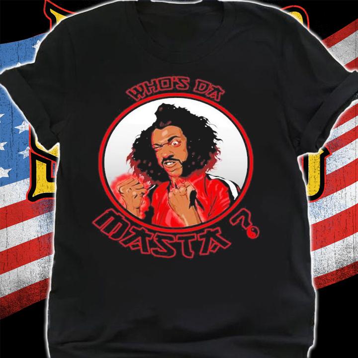 Sho Nuff Whos Da Shogun The Last Dragon shirt t-shirt shirt