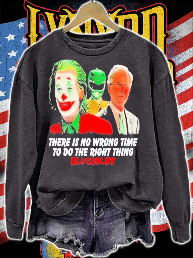 There Is No Wrong Time To Do The Right Thing Power Rangers George Bush Joker Shirt t-shirt sweatshirt