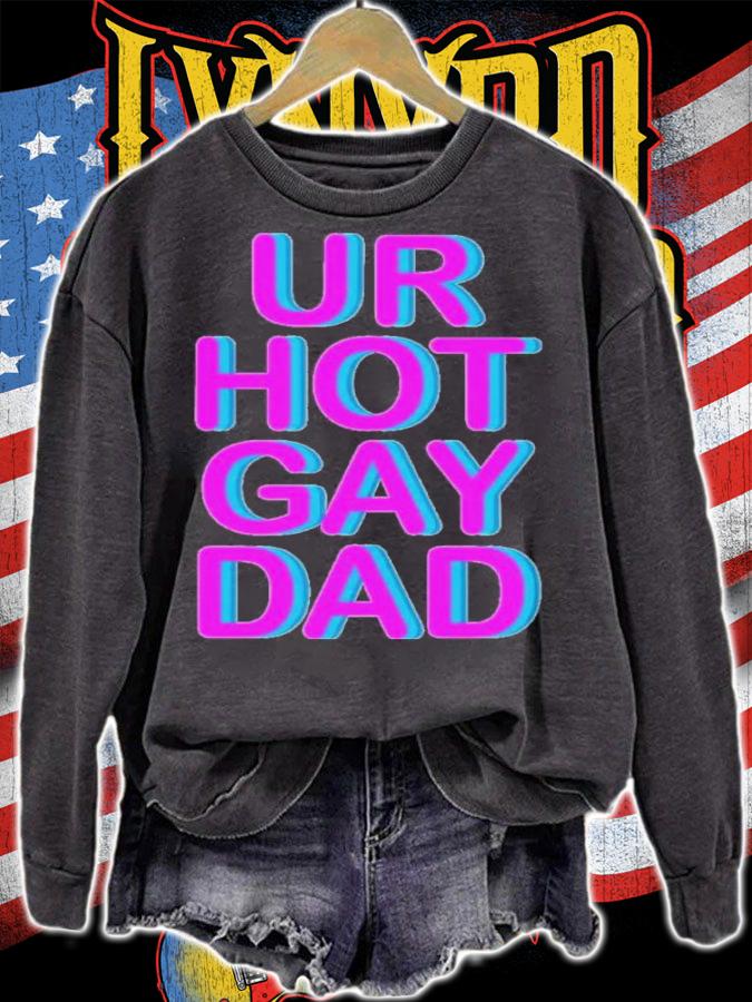 Ur Hot Gay Dad Shirt t-shirt