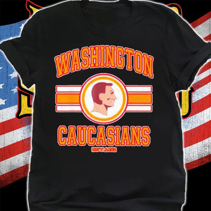 Washington Caucasians Football EST 1492 Shirt t-shirt