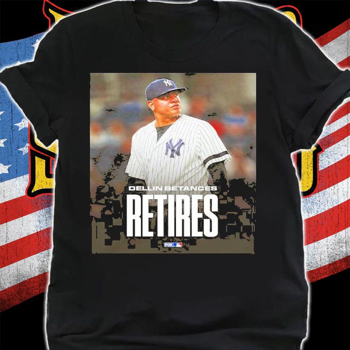 Dellin Betances Retires New York Yankees Shirt t-shirt