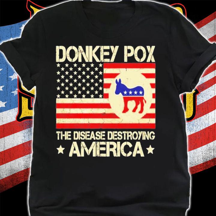 Donkey Pox The Disease Destroying America Funny Anti Biden T-Shirt t-shirt