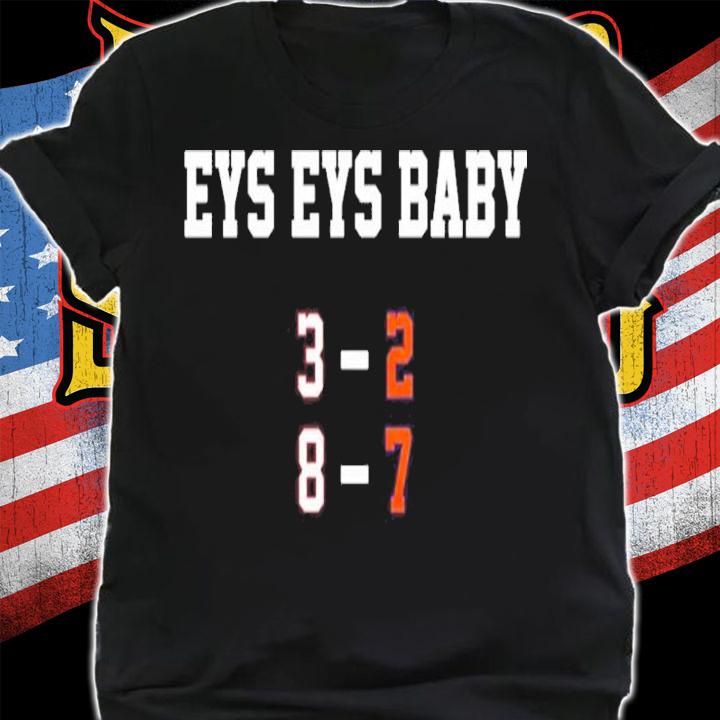 Eys Eys Baby 3-2 8-7 Shirt t-shirt