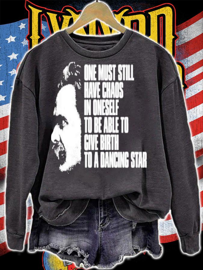 Friedrich Nietzsche One Must Still Have Chaos In Oneself To Be Able To Give Birth To A Dancing Star Shirt t-shirt