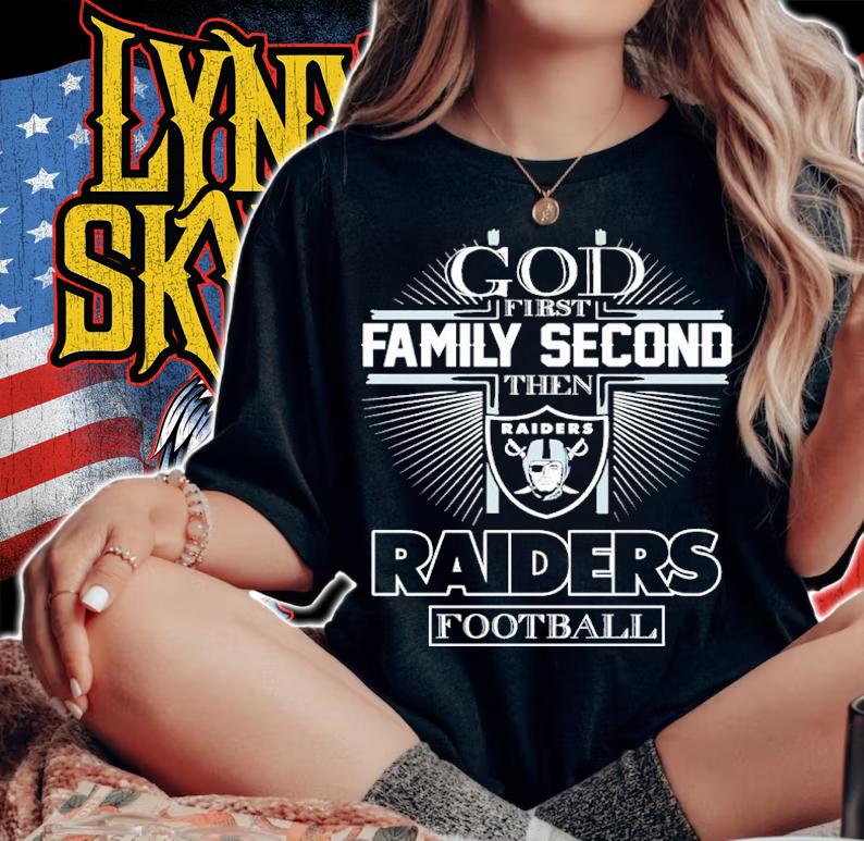 God First Family Second Then Raiders Football Shirt t-shirt