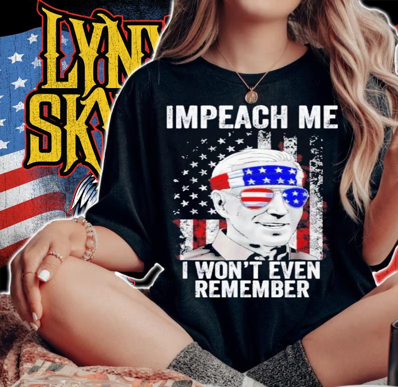 Impeach Me I Won't Even Remember Biden 4th Of July Shirt t-shirt