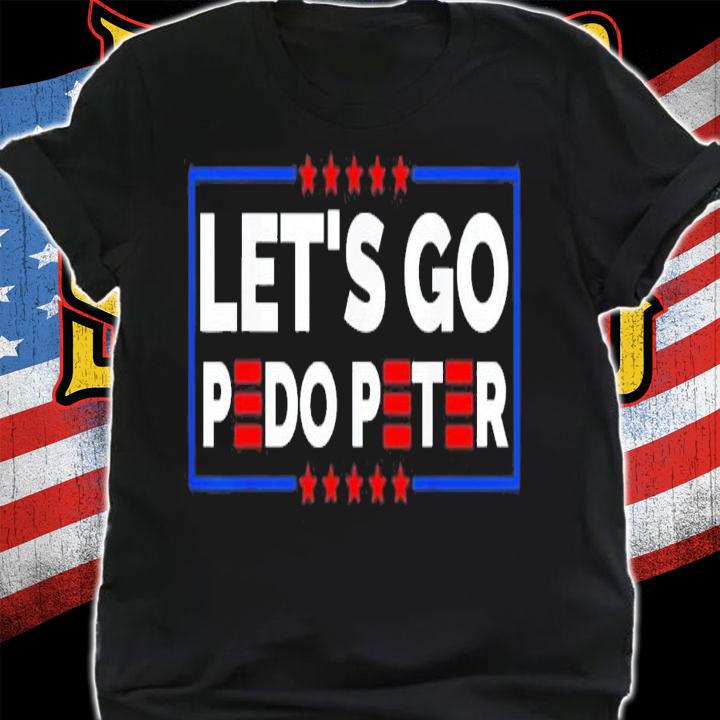 Joe Biden Anti Biden Let's Go Pedo Peter T-Shirt t-shirt shirt