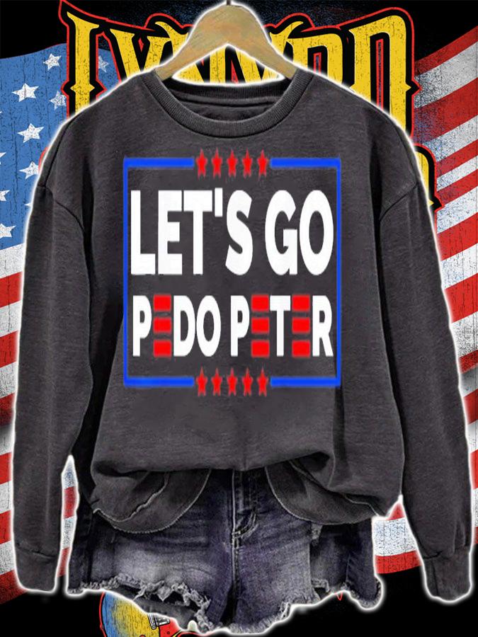 Joe Biden Anti Biden Let's Go Pedo Peter T-Shirt t-shirt sweatshirt