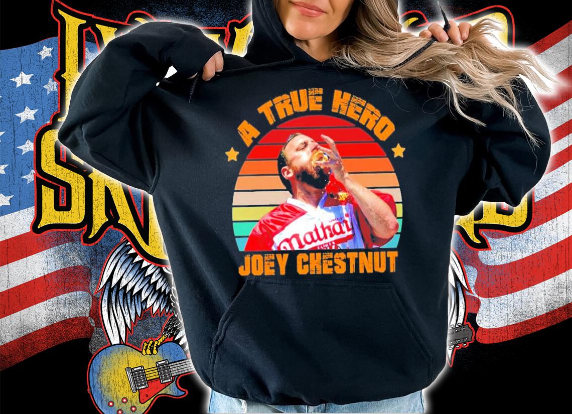 Joey Chestnut A True Hero Fourth Of July 2022 Vintage T-Shirt t-shirt hoodie