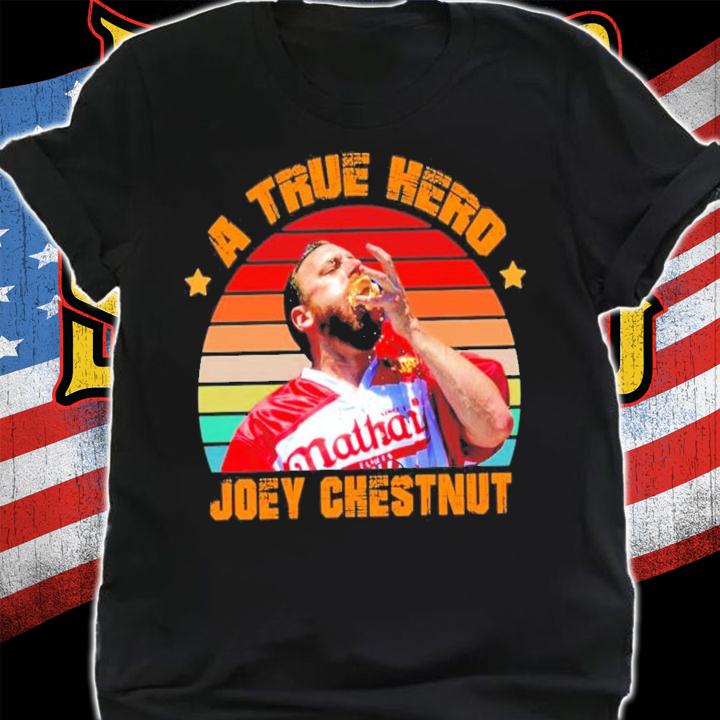 Joey Chestnut A True Hero Fourth Of July 2022 Vintage T-Shirt t-shirt shirt