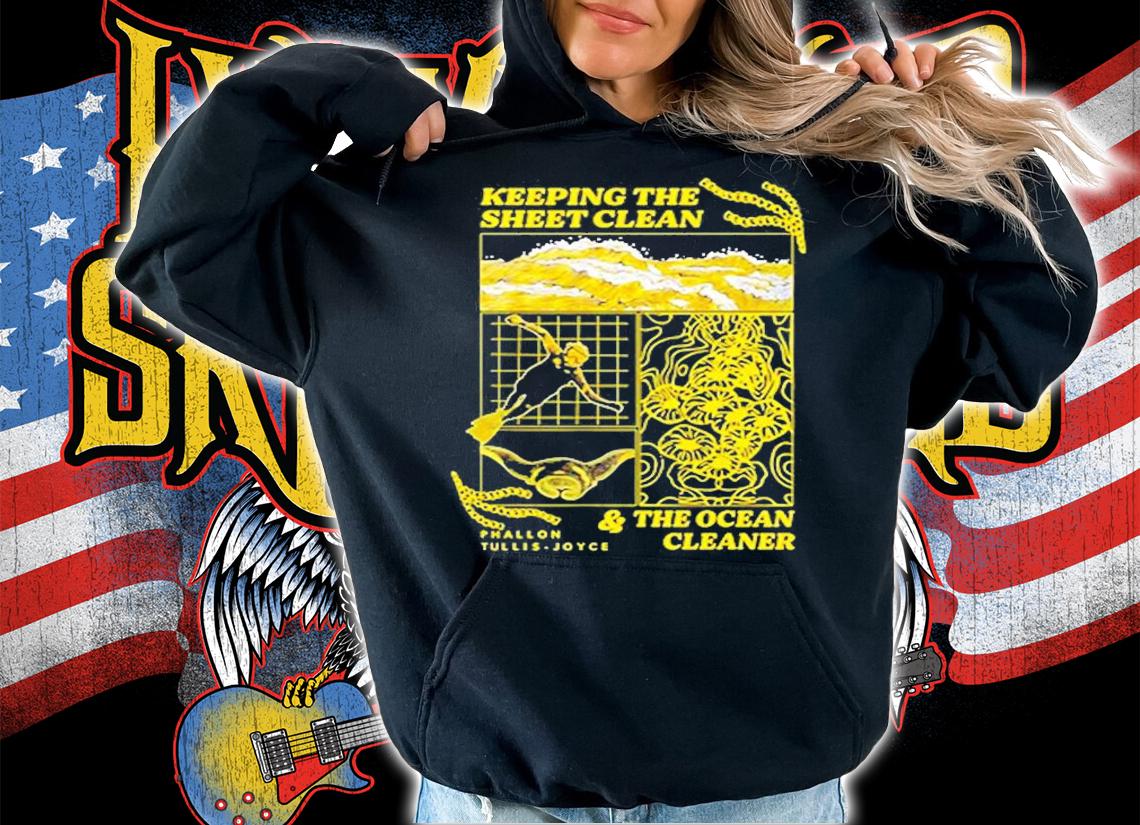 Keeping The Sheet Clean And The Ocean Cleaner T-Shirt t-shirt