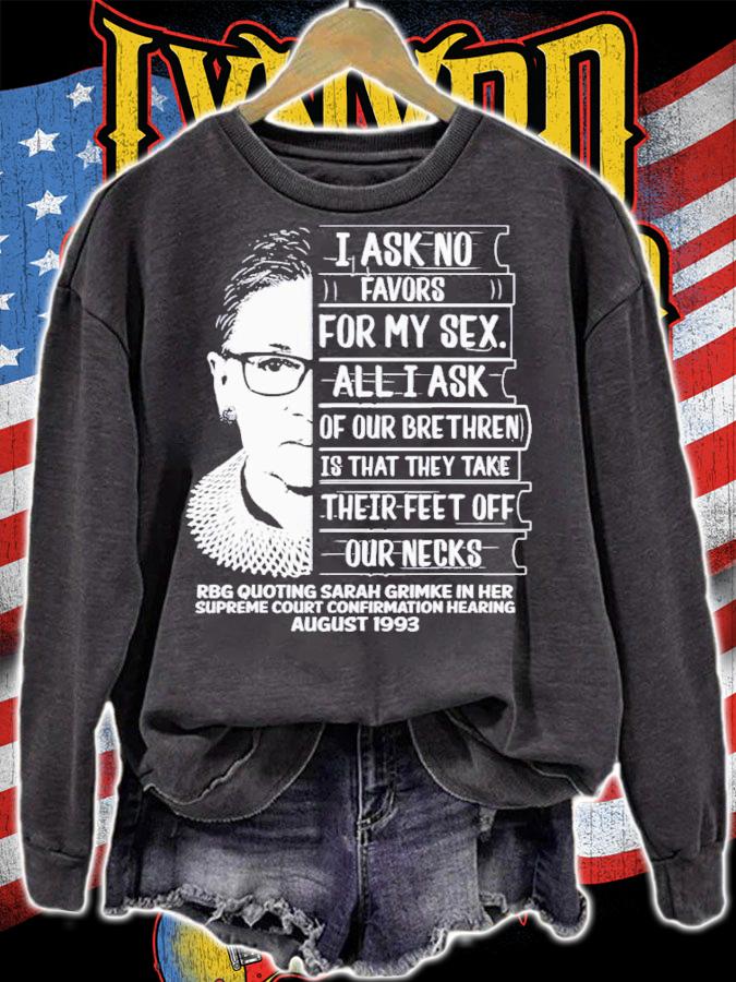RBG Quote I Ask No Favor For My Sex Feminist T-Shirt t-shirt sweatshirt