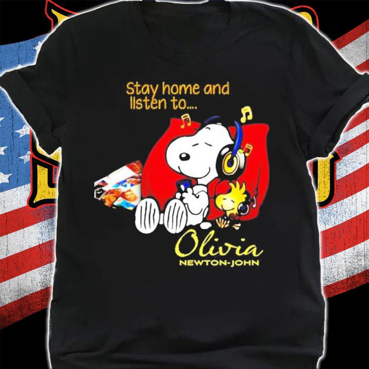 Snoopy Stay Home And Listen To Olivia Newton-John Shirt t-shirt