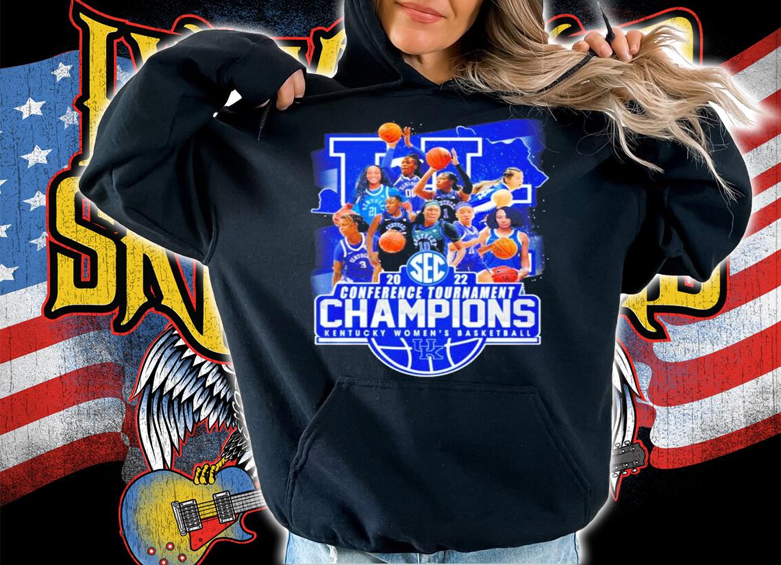 SWEC 2022 Conference Tournament Champions Kentucky Women's Basketball shirt t-shirt hoodie