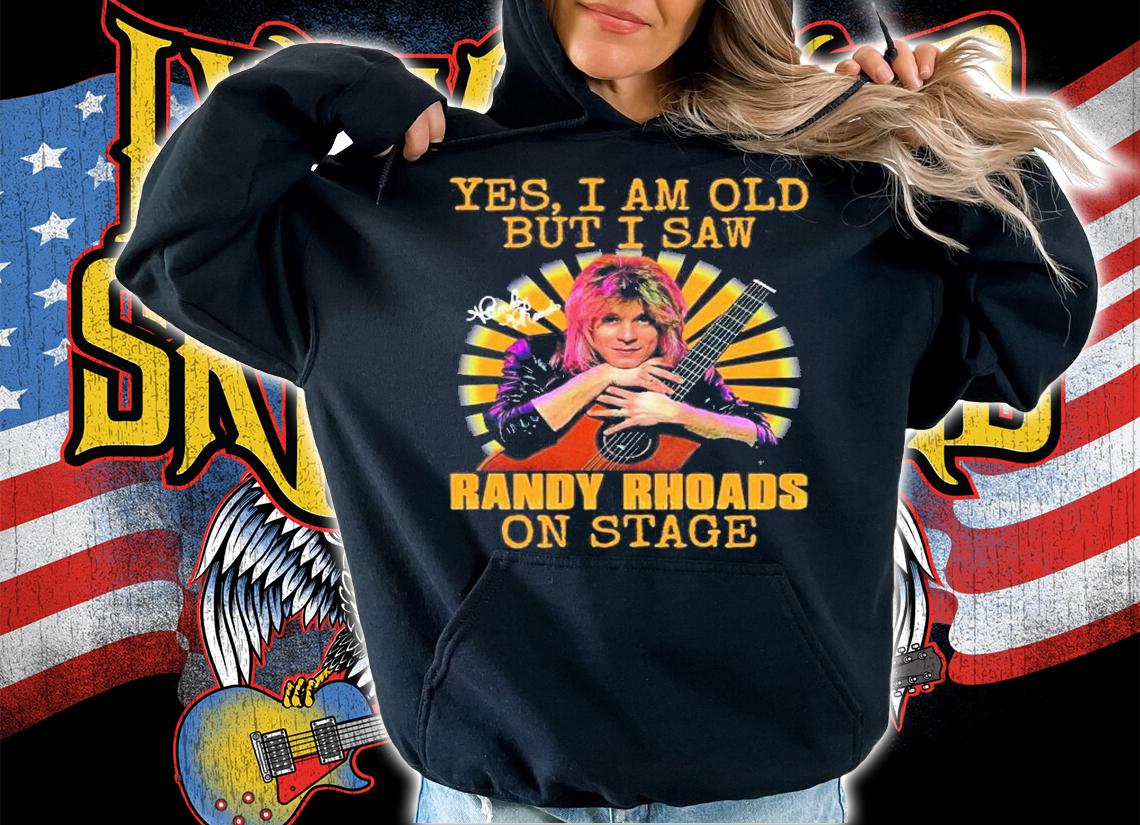 Yes I Am Old But I Saw Randy Rhoads On Stage Signature T-Shirt t-shirt