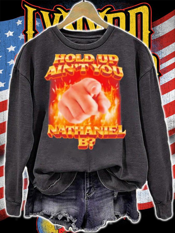 Swag Stimulus Hold Up Ain't You Nathaniel B Shirt t-shirt sweatshirt