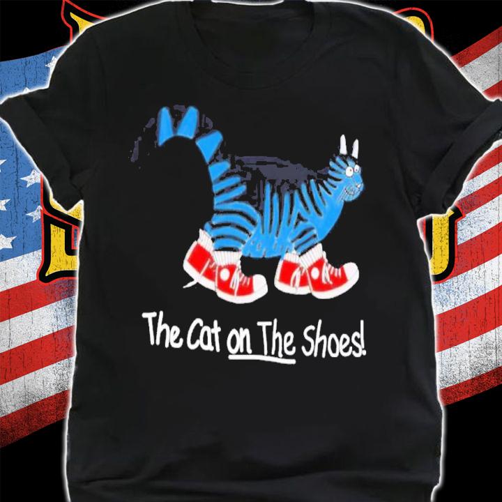 The cat on the shoes shirt t-shirt shirt