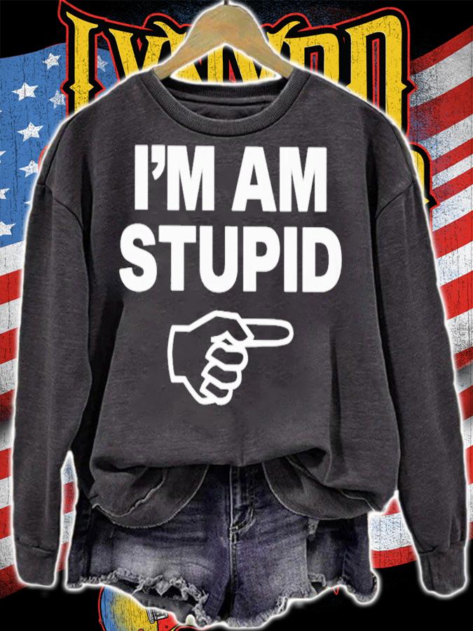 Topatoco Kcgreenn I'm Am Stupid T-Shirt t-shirt sweatshirt