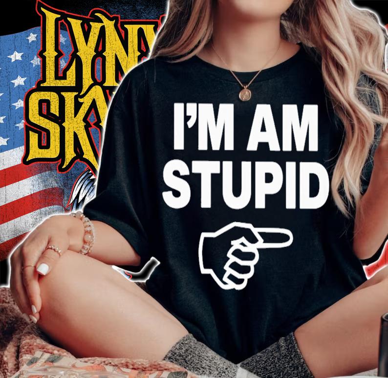 Topatoco Kcgreenn I'm Am Stupid T-Shirt t-shirt woman shirt