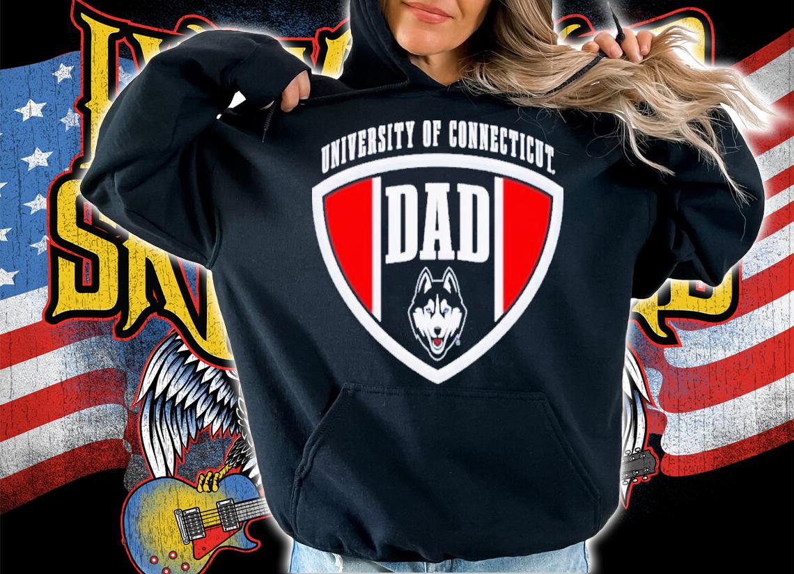 Uconn Huskies Dad University Of Connecticut Shirt t-shirt hoodie