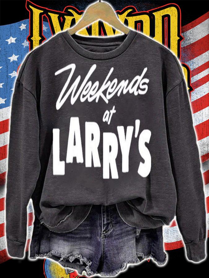 Weekends at Larry's T-shirt t-shirt